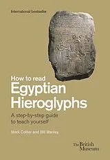Fester Einband How To Read Egyptian Hieroglyphs von Mark Collier, Bill Manley, Richard Parkinson
