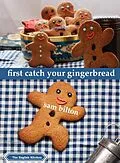 E-Book (epub) First Catch Your Gingerbread von Sam Bilton