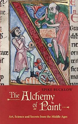 E-Book (epub) The Alchemy of Paint von Spike Bucklow
