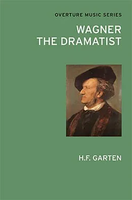 E-Book (pdf) Wagner the Dramatist von H. F. Garten
