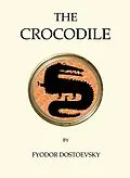 E-Book (epub) Crocodrile von Fyodor Dostoevsky