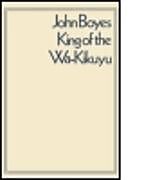 Fester Einband King of the Wa-Kikuyu von C.W.L. Bulpett