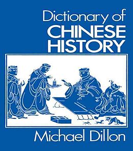 Livre Relié Dictionary of Chinese History de Michael Dillon
