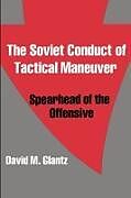 Couverture cartonnée The Soviet Conduct of Tactical Maneuver de David Glantz