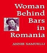 Couverture cartonnée Woman Behind Bars in Romania de Annie Samuelli