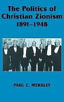 The Politics of Christian Zionism 1891-1948