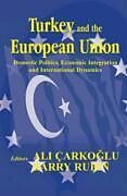 Livre Relié Turkey and the European Union de Ali; Rubin, Barry Carkoglu
