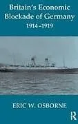 Britain's Economic Blockade of Germany, 1914-1919