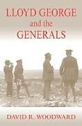 Lloyd George and the Generals