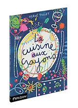 Broschiert La cuisine aux crayons von Hervé Tullet