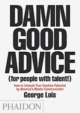 Couverture cartonnée Damn Good Advice (For People With Talent!) de George Lois