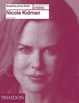 Fester Einband Nicole Kidman: Anatomy of an Actor von Alexandre Tylski