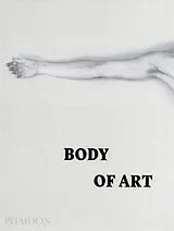 Fester Einband Body of Art von Phaidon Editors