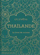 Broschiert Thaïlande : le livre de cuisine von Jean-Pierre Gabriel