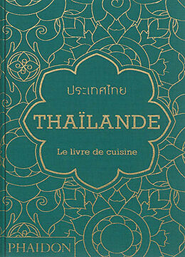 Broschiert Thaïlande : le livre de cuisine von Jean-Pierre Gabriel