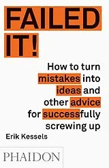 Broschiert Failed it! von Erik Kessels