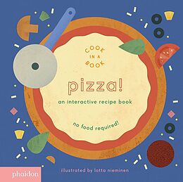 Broschiert Pizza ! : an interactive recipe book : no food required ! von Lotta Nieminen