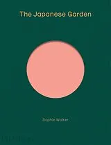 Fester Einband The Japanese Garden von Sophie Walker