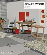 Kartonierter Einband Jonas Wood von Helen Molesworth, Ian Alteveer, Mark Grotjahn