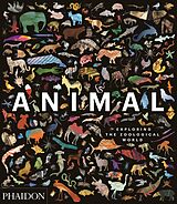 Fester Einband Animal: Exploring the Zoological World von Phaidon Editors, James Hanken