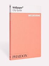 Couverture cartonnée Wallpaper* City Guide Melbourne de Wallpaper*
