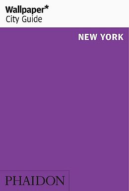 Couverture cartonnée Wallpaper* City Guide New York de Wallpaper