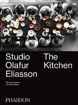 Fester Einband Olafur Eliasson. The Kitchen - Deutsche Ausgabe von Studio Olafur Eliasson