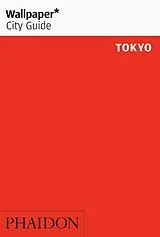 Kartonierter Einband (Kt) Wallpaper* City Guide Tokyo von Wallpaper*
