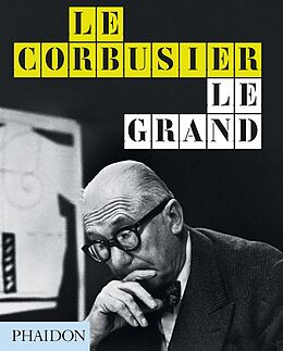 Couverture cartonnée Le Corbusier Le Grand de Jean-Louis Cohen, Tim Benton