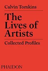 Fester Einband The Lives of Artists von Calvin Tomkins