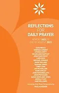 E-Book (epub) Reflections for Daily Prayer: Advent 2022 to Christ the King 2023 von Steven Croft, Helen-Ann Hartley, Graham James