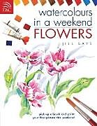 Couverture cartonnée Watercolours in a Weekend de Jill (Author) Bays