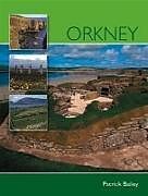 Kartonierter Einband Orkney von Patrick (Author) Bailey