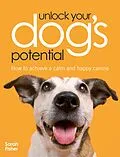 E-Book (epub) Unlock Your Dog's Potential von Sarah Fisher