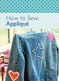 E-Book (epub) How to Sew: Appliqué von The Editors of David & Charles