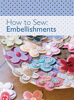 E-Book (epub) How to Sew - Embellishments von David & Charles Editors