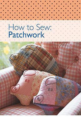 E-Book (pdf) How to Sew - Patchwork von David & Charles Editors