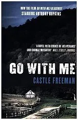 Kartonierter Einband Go with Me von Castle Freeman
