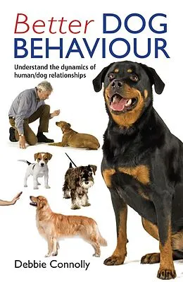 E-Book (epub) Better Dog Behaviour von Debbie Connolly