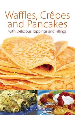 E-Book (epub) Waffles, Crepes and Pancakes von Norma Miller