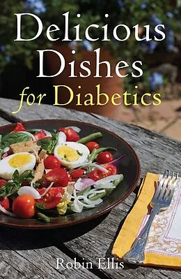 E-Book (epub) Delicious Dishes for Diabetics von Robin Ellis