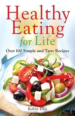 E-Book (epub) Healthy Eating for Life von Robin Ellis
