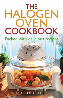 E-Book (epub) The Halogen Oven Cookbook von Norma Miller