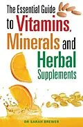 E-Book (epub) The Essential Guide to Vitamins, Minerals and Herbal Supplements von Sarah Brewer