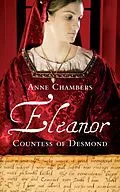 E-Book (epub) Eleanor, Countess of Desmond von Anne Chambers