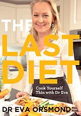E-Book (epub) The Last Diet - Cook Yourself Thin With Dr Eva von Eva Orsmond