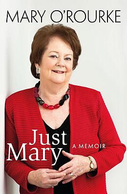 eBook (epub) Just Mary: A Political Memoir From Mary O'Rourke de Mary O'Rourke