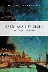 eBook (epub) Green Against Green - The Irish Civil War de Michael Hopkinson