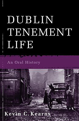 eBook (epub) Dublin Tenement Life de Kevin C. Kearns