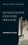 E-Book (epub) Seventeenth-Century Ireland (New Gill History of Ireland 3) von Raymond Gillespie